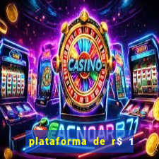 plataforma de r$ 1 para jogar